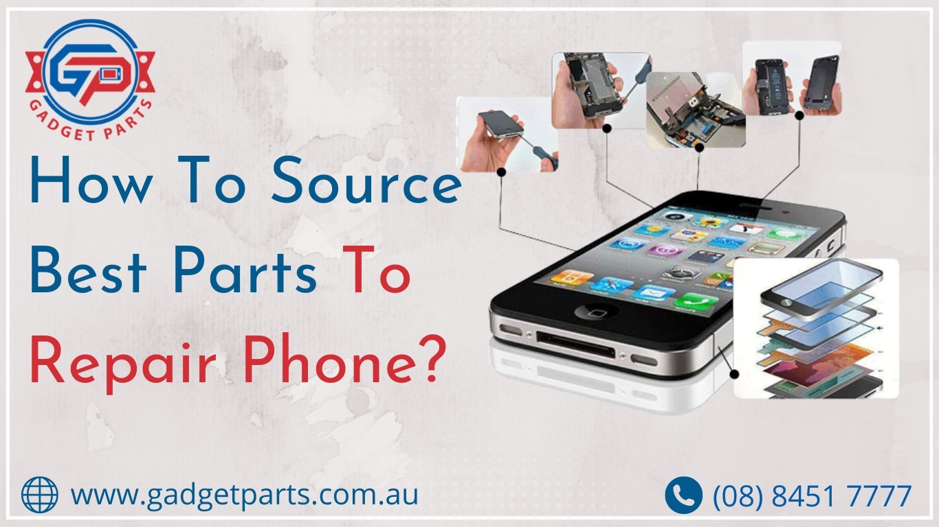 How To Source Best Parts To Repair Phone?