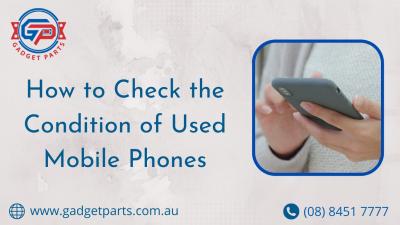 How to Check the Condition of Used Mobile Phones