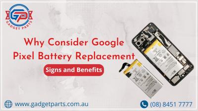 Why Consider Google Pixel Battery Replacement: Signs and Benefits