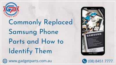 Commonly Replaced Samsung Phone Parts and How to Identify Them